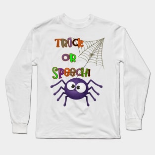 Trick or Speech spider web Long Sleeve T-Shirt